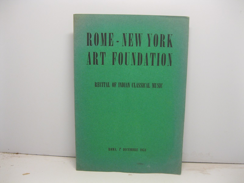 ROME - NEW YORK ART FOUNDATION.  Recital of Indian Classical music.  Ravi Shankar (Sitar), Alla Rakha (Tabla), Proydot Sen (Tanpura).  Presented by Mohanlal Bajpai Roma 1° dicembre 1958